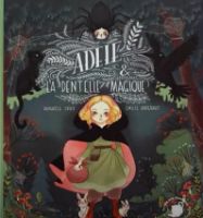 Adèle & la dentelle magique