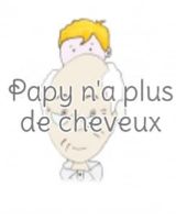 Papy n'a plus de cheveux