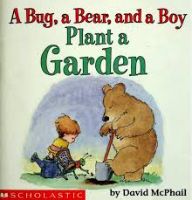 bug a bear and a boy plant a garden