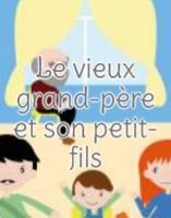 Le vieux grand-père et son petit-fils