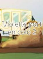Violette part en colo 2