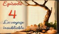 Le voyage inoubliable | Episode 4 |