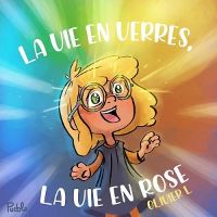 La Vie en verres, la vie en rose