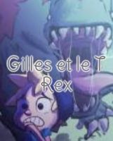 Gilles et le T-Rex 