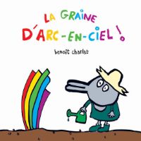 la graine d'arc-en -ciel