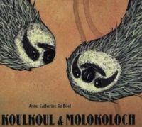 Koulkoul et Molokoloch