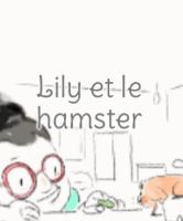Lily et le hamster