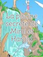 La piscine secrète de Mimi et Harold