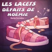Les lacets défaits de Noémie