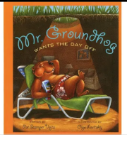 Mr Groundhog Wants The Day Off