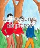 Le royaume de pierre