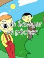 Tom Sawyer va pêcher 