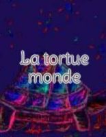 La tortue monde