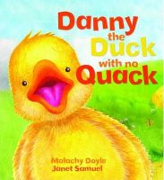 Danny the Duck with No Quack