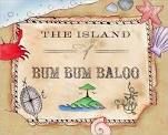THE ISLAND OF BUM BUM BA LOO