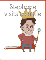 Stephane visits a castle