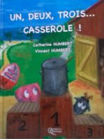 Un, deux, trois, ... casserole!