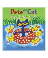 Pete the Cat: Five Little Ducks