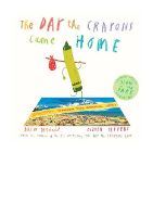 The Day The Crayons Came Home