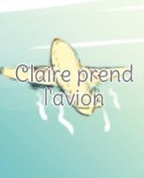 Claire prend l'avion