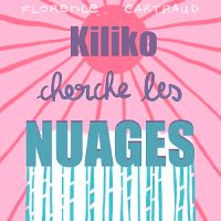 Kiliko cherche les nuages