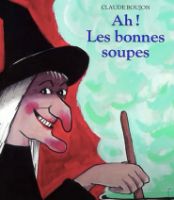 Ah! Les bonnes soupes