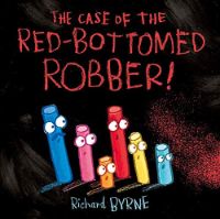 Case Of The Red-Bottomed Robber