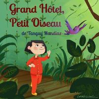 Grand hôtel, petit oiseau