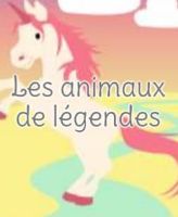 Les animaux de légendes 