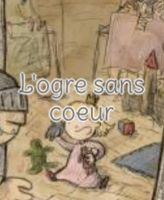 L'ogre sans coeur