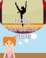 Holly danseuse étoile