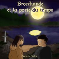 Brocéliande et la porte du temps