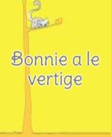 Bonnie a le vertige