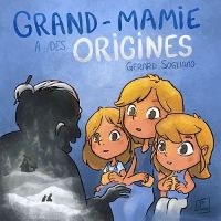 Grand-Mamie a des origines