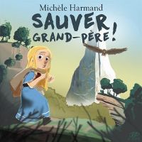 Sauver Grand-Père !