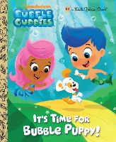 It's Time for Bubble Puppy! (Bubble Guppies)